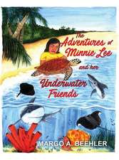 The Adventures of Minnie Lee and Her Underwater Friends