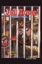 Jailhouse Bedtime Stories: An Exposé of American Jails: Stories, Regrets, Hopes, and Dreams of the Incarcerated in the U.S.A.