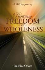 Pursuing Freedom and Wholeness