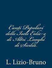 Canti Popolari Delle Isole Eolie E Di Altri Luoghi Di Sicilia