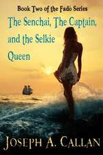 The Senchai, the Captain, and the Selkie Queen