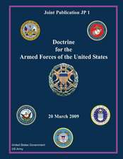 Joint Publication Jp 1 Doctrine for the Armed Forces of the United States 20 March 2009