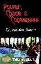 Power, Chaos & Consensus