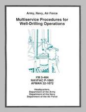 Multiservice Procedures for Well-Drilling Operations (FM 5-484 / Navfac P-1065 / Afman 32-1072)