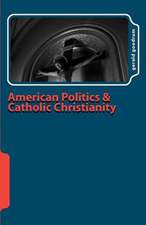 American Politics and Catholic Christianity