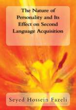 The Nature of Personality and Its Effect on Second Language Acquisition