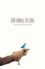 Too Small to Fail