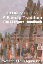 Old Norse Religion, a Family Tradition