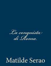 La Conquista Di Roma