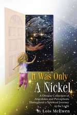 It Was Only a Nickel: Book One the Discovery