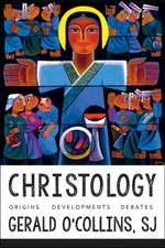 Christology: Origins, Developments, Debates