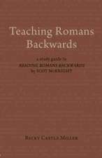 Teaching Romans Backwards