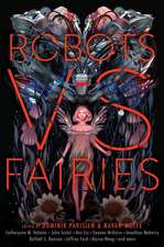 Robots vs. Fairies