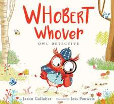 Whobert Whover, Owl Detective