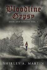 Bloodline Gypsy: Jook and Gypsies Vol. 1