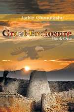 The Great Enclosure Book One