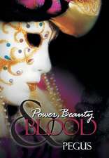 Power, Beauty and Blood