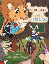 Radcliffe the Rabbit and Friends