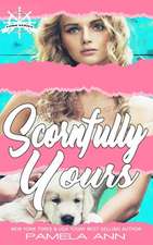 Scornfully Yours