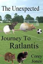 The Unexpected Journey to Ratlantis (B/W): By David Schoenenburg