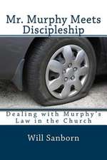 Mr. Murphy Meets Discipleship