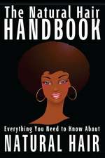 The Natural Hair Handbook