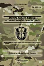 FM 3-05.202 Special Forces Foreign Internal Defense Operations