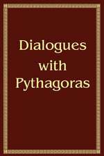 Dialogues with Pythagoras