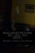 Real Ghost Pictures 2011 - 2012 - 2013