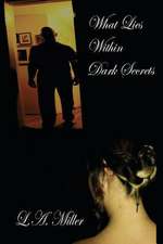 What Lies Within Dark Secrets