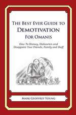 The Best Ever Guide to Demotivation for Omanis