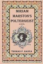 Miriam Marston's Poltergeist