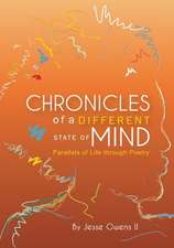 Chronicle of a Different State of Mind