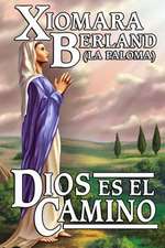 Dios Es El Camino