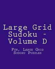 Large Grid Sudoku - Volume D