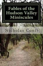 Fables of the Hudson Valley Miniscules