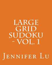 Large Grid Sudoku - Vol. 1