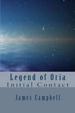 Legend of Oria - Initial Contact