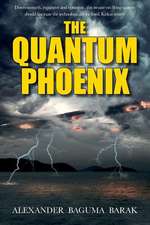 The Quantum Phoenix