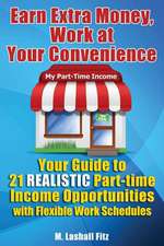 Earn Extra Money, Work at Your Convenience