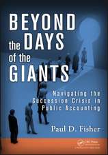 Beyond the Days of the Giants: Solving the Crisis of Growth and Succession in Today's CPA Firms