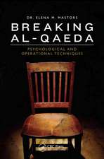 Breaking Al-Qaeda: Psychological and Operational Techniques, Second Edition