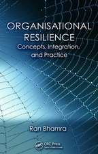 Organisational Resilience: Concepts, Integration, and Practice