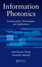 Information Photonics: Fundamentals, Technologies, and Applications