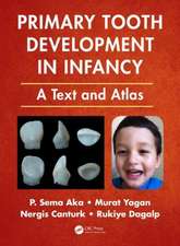 Primary Tooth Development in Infancy: A Text and Atlas