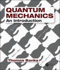 Quantum Mechanics: An Introduction