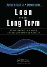 Lean for the Long Term: Sustainment is a Myth, Transformation is Reality