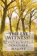 The Eye Witness!