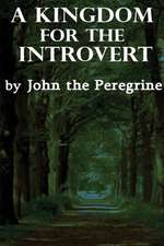 A Kingdom for the Introvert