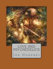 Love and Psychedelics